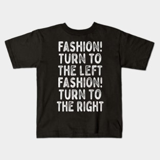 Fashion!  - Lyrics Typography Design Kids T-Shirt